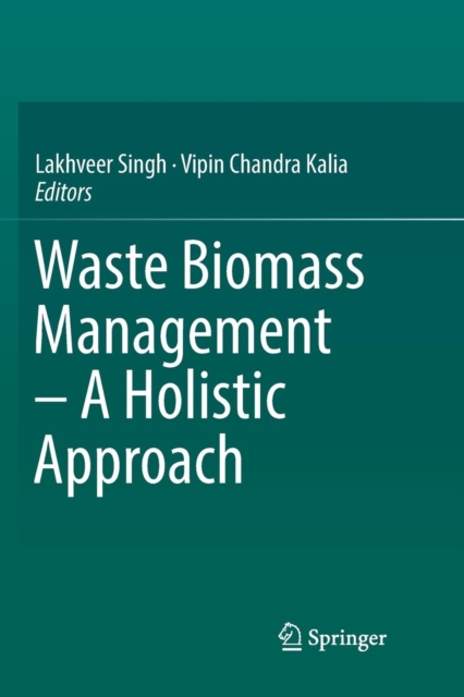 Waste Biomass Management - A Holistic Approach