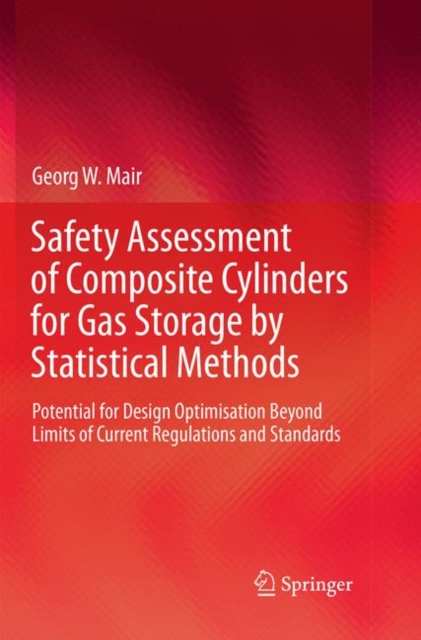 Safety Assessment of Composite Cylinders for Gas Storage by Statistical Methods