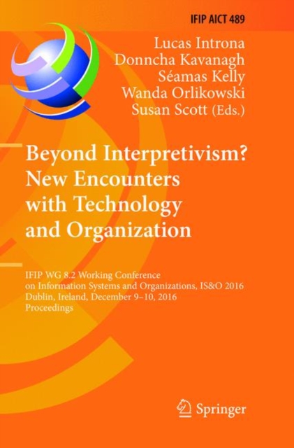 Beyond Interpretivism? New Encounters with Technology and Organization
