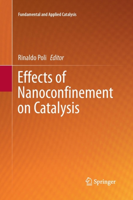 Effects of Nanoconfinement on Catalysis