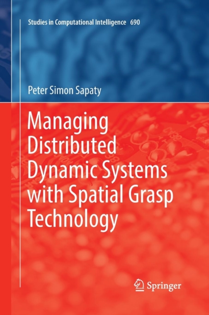 Managing Distributed Dynamic Systems with Spatial Grasp Technology