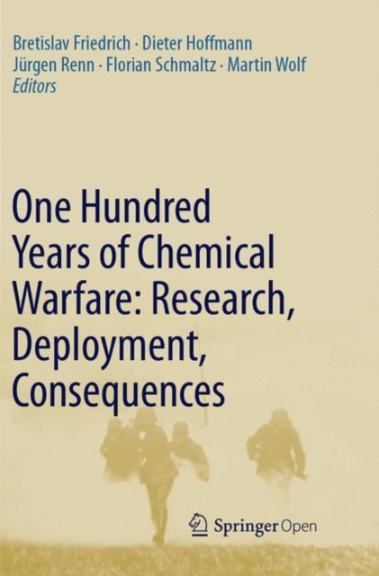 One Hundred Years of Chemical Warfare: Research, Deployment, Consequences