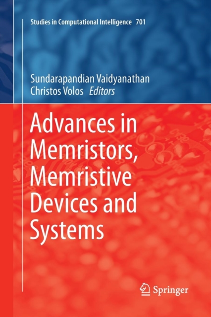 Advances in Memristors, Memristive Devices and Systems