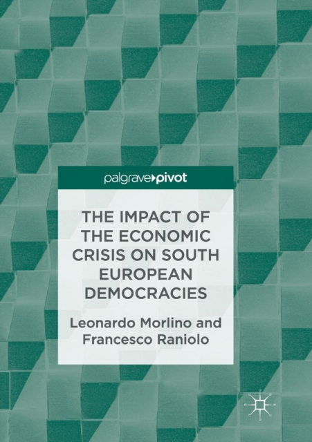 Impact of the Economic Crisis on South European Democracies