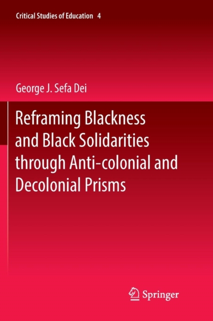 Reframing Blackness and Black Solidarities through Anti-colonial and Decolonial Prisms