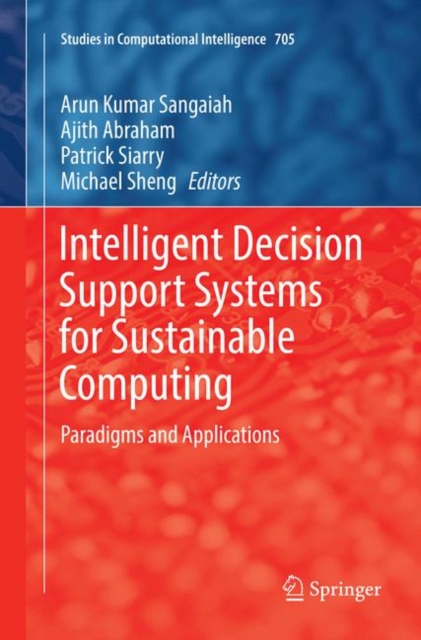 Intelligent Decision Support Systems for Sustainable Computing