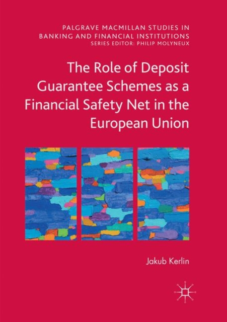 Role of Deposit Guarantee Schemes as a Financial Safety Net in the European Union