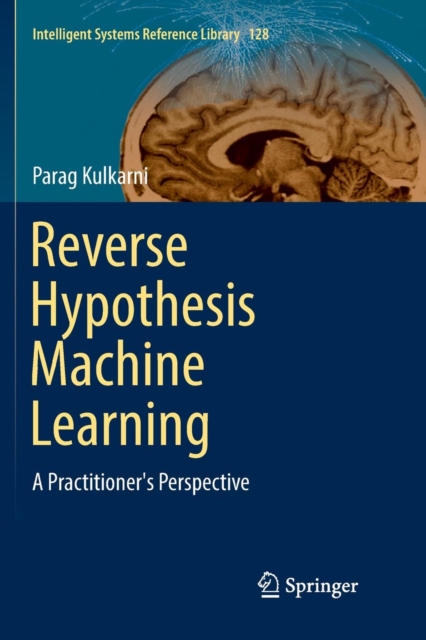 Reverse Hypothesis Machine Learning