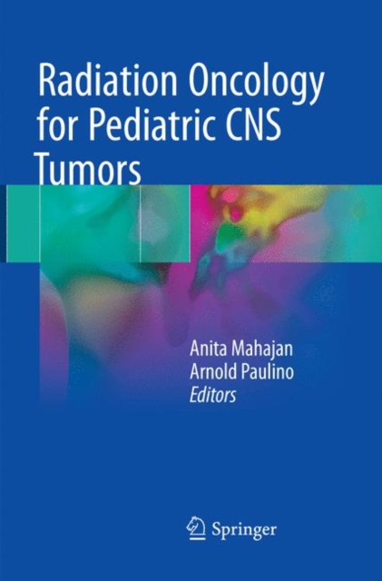 Radiation Oncology for Pediatric CNS Tumors
