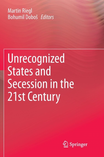 Unrecognized States and Secession in the 21st Century