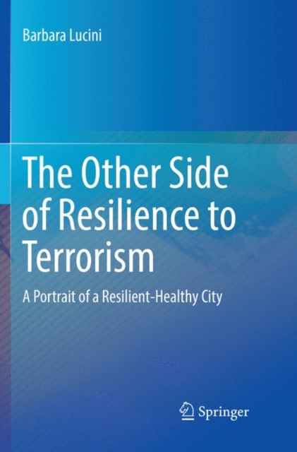 Other Side of Resilience to Terrorism