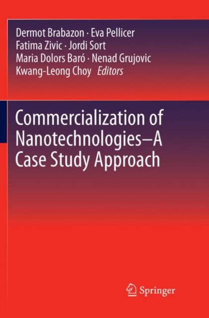 Commercialization of Nanotechnologies-A Case Study Approach
