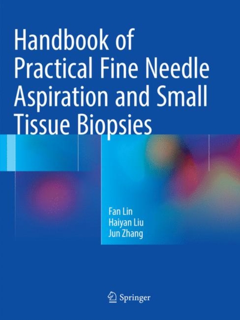 Handbook of Practical Fine Needle Aspiration and Small Tissue Biopsies