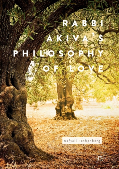 Rabbi Akiva's Philosophy of Love