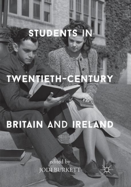 Students in Twentieth-Century Britain and Ireland