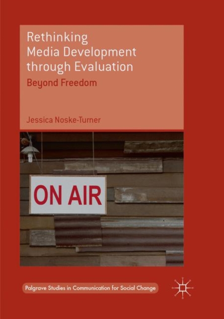 Rethinking Media Development through Evaluation