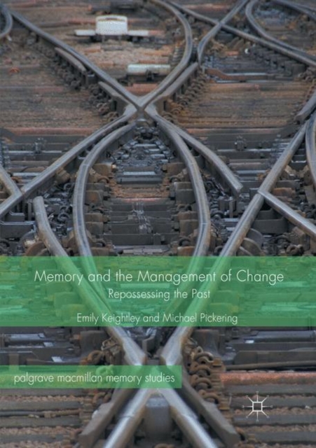 Memory and the Management of Change