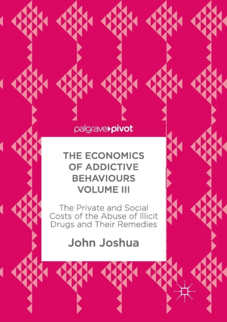 Economics of Addictive Behaviours Volume III