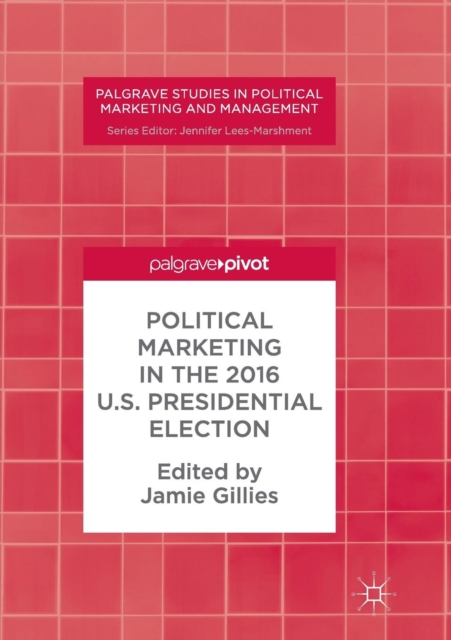 Political Marketing in the 2016 U.S. Presidential Election