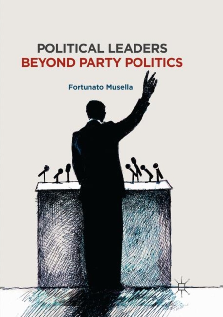Political Leaders Beyond Party Politics