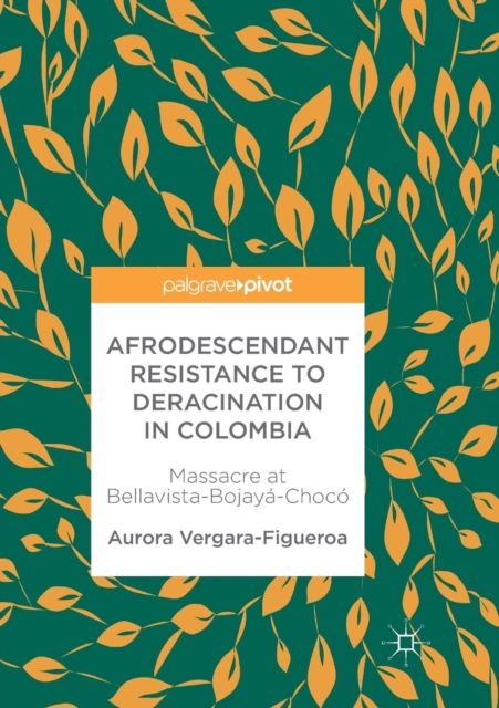 Afrodescendant Resistance to Deracination in Colombia