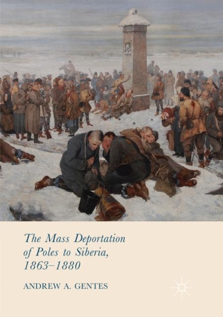 Mass Deportation of Poles to Siberia, 1863-1880