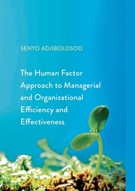 Human Factor Approach to Managerial and Organizational Efficiency and Effectiveness