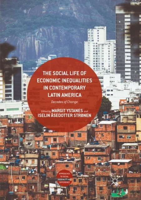 Social Life of Economic Inequalities in Contemporary Latin America