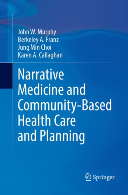 Narrative Medicine and Community-Based Health Care and Planning