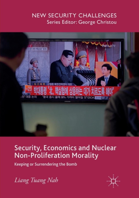 Security, Economics and Nuclear Non-Proliferation Morality