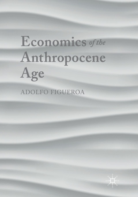 Economics of the Anthropocene Age