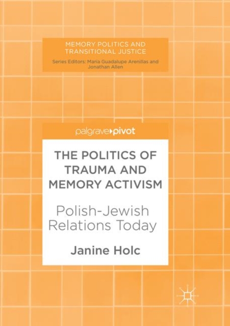 Politics of Trauma and Memory Activism