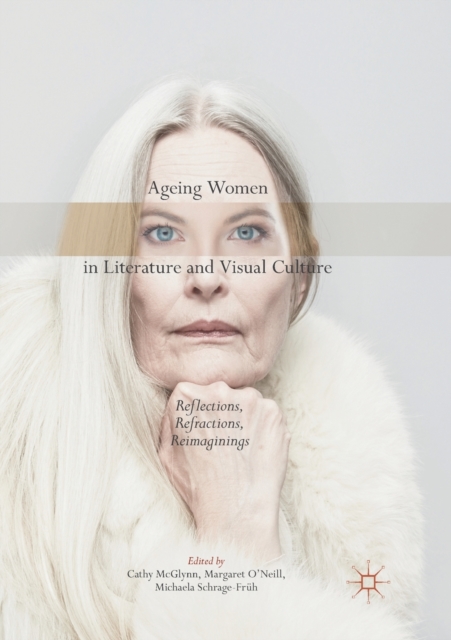 Ageing Women in Literature and Visual Culture