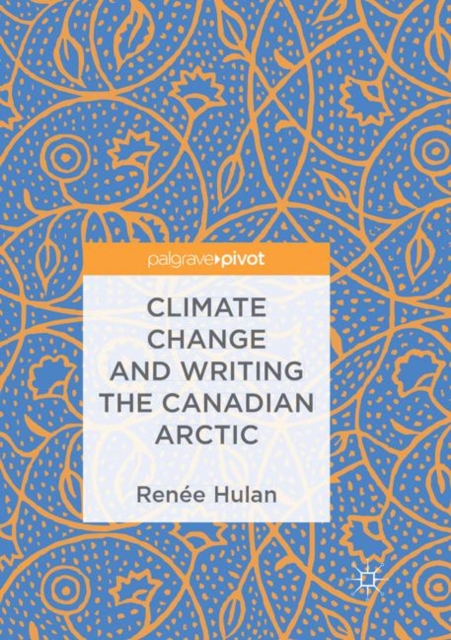 Climate Change and Writing the Canadian Arctic