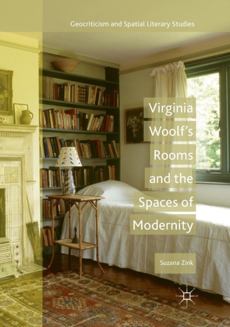 Virginia Woolf's Rooms and the Spaces of Modernity