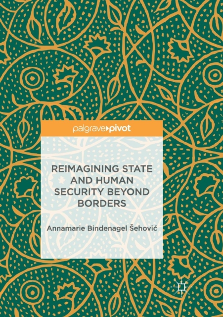 Reimagining State and Human Security Beyond Borders