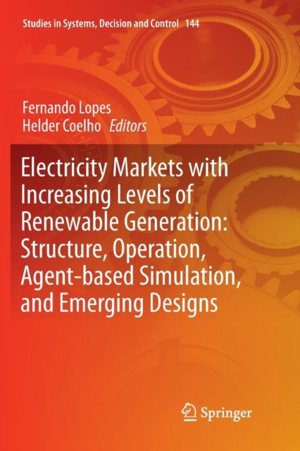 Electricity Markets with Increasing Levels of Renewable Generation: Structure, Operation, Agent-based Simulation, and Emerging Designs