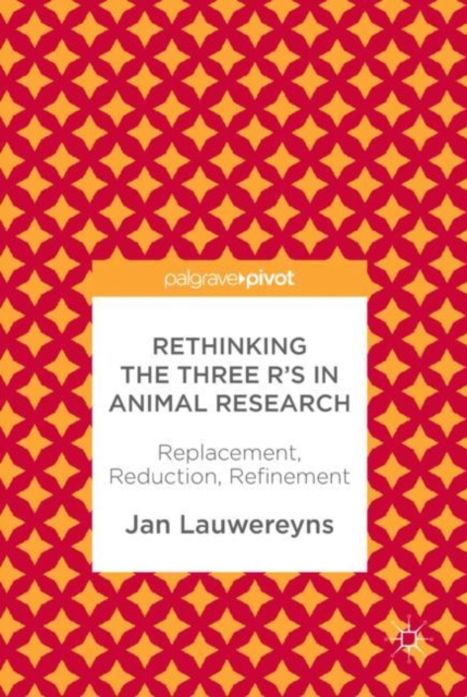 Rethinking the Three R's in Animal Research