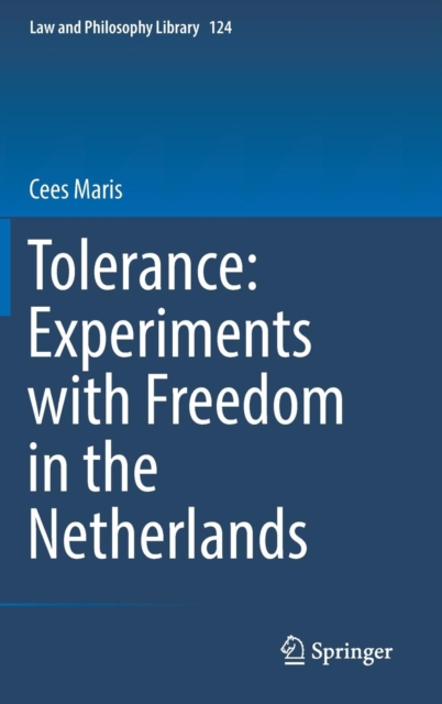 Tolerance : Experiments with Freedom in the Netherlands