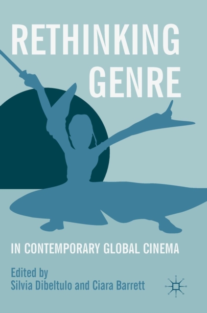 Rethinking Genre in Contemporary Global Cinema