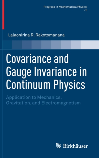 Covariance and Gauge Invariance in Continuum Physics