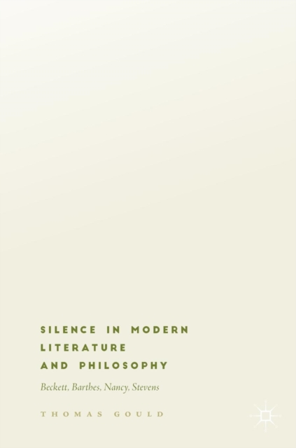 Silence in Modern Literature and Philosophy