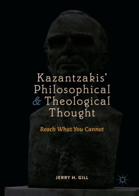 Kazantzakis' Philosophical and Theological Thought