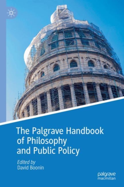 Palgrave Handbook of Philosophy and Public Policy