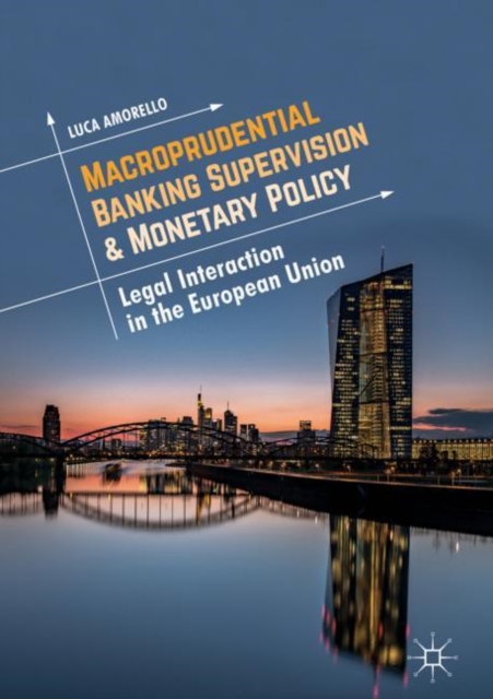 Macroprudential Banking Supervision & Monetary Policy
