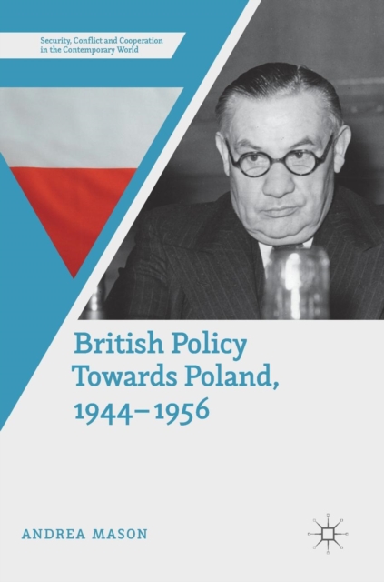 British Policy Towards Poland, 1944-1956
