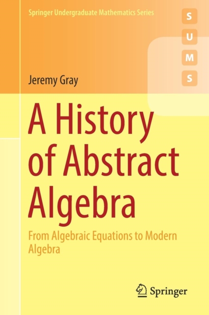 History of Abstract Algebra