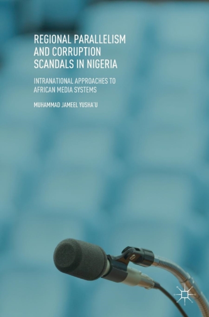 Regional Parallelism and Corruption Scandals in Nigeria