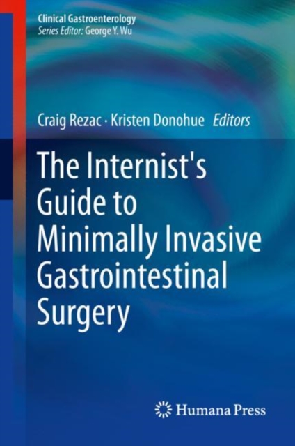 Internist's Guide to Minimally Invasive Gastrointestinal Surgery