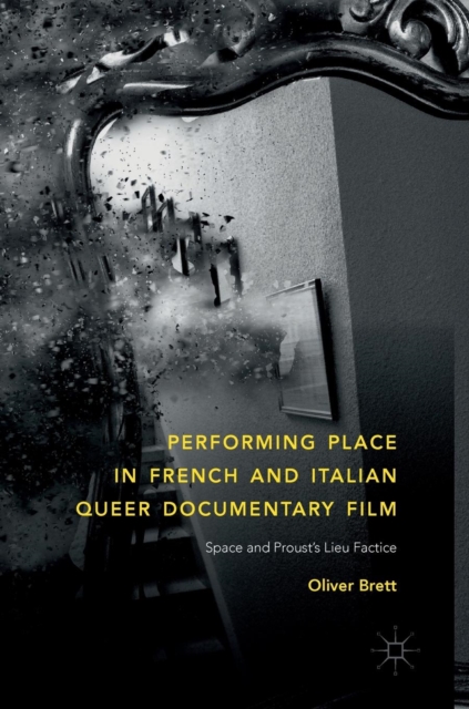 Performing Place in French and Italian Queer Documentary Film